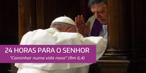O que são as 24h para o Senhor?